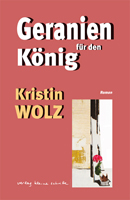 Kristin Wolz Geranien fr den Knig